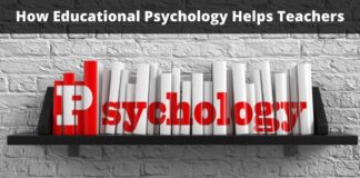How Educational Psychology Helps Teachers